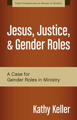 Jesus, Justice, And Gender Roles (Paperback)