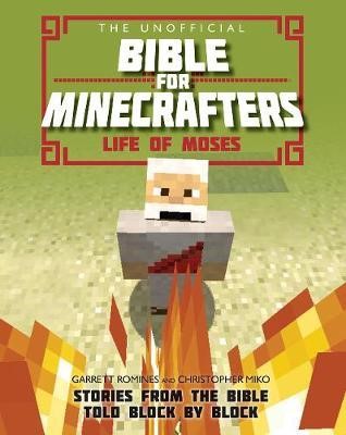 Unofficial Bible For Minecrafters, The: Life Of Moses (Paperback)