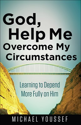 God, Help Me Overcome My Circumstances (Paperback)