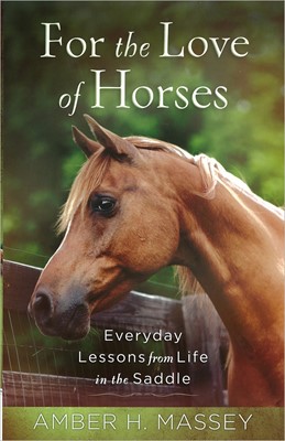 For The Love Of Horses (Paperback)