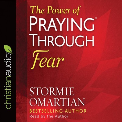 The Power Of Praying Through Fear Audio Book (CD-Audio)