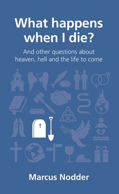 What Happens When I Die? (Questions Christans Ask) (Paperback)