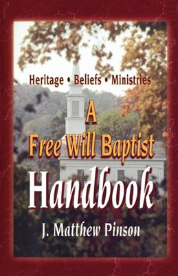 Free Will Baptist Handbook, A (Paperback)