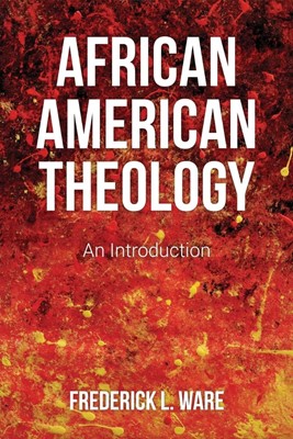 African American Theology (Paperback)