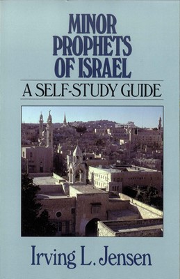 Minor Propets Of Israel- Jensen Bible Self Study Guide (Paperback)