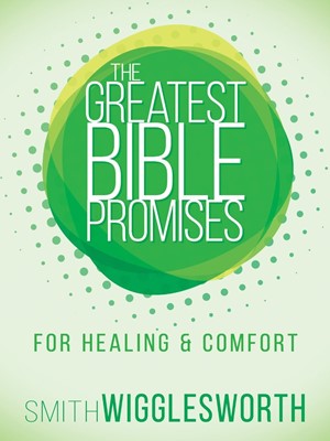 The Greatest Bible Promises for Healing and Comfort (Paperback)
