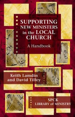 Supporting New Ministers In The Local Church (Paperback)