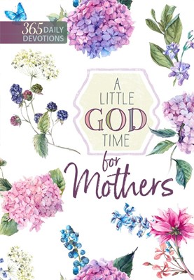 Little God Time for Mothers, A (Paperback)
