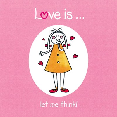 Love Is... Let Me Think (Hard Cover)