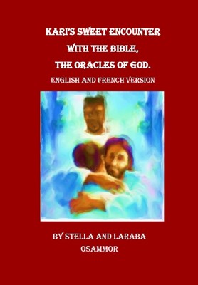 Kari's Sweet Encounter With The Bible, English And French (Paperback)