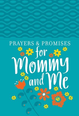 Prayers And Promises For Mommy And Me (Imitation Leather)
