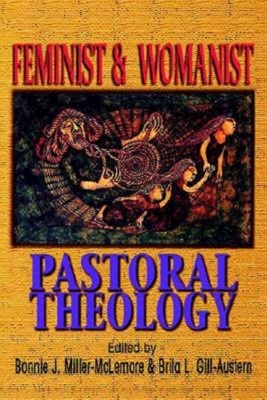 Feminist & Womanist Pastoral Theology (Paperback)