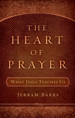 The Heart of Prayer (Paperback)