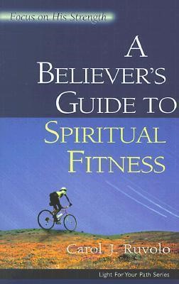 Believer's Guide To Spiritual Fitness, A (Paperback)