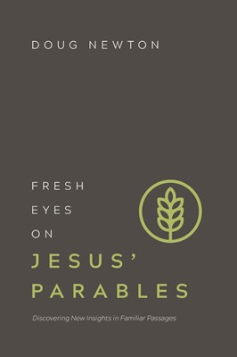 Fresh Eyes On Jesus' Parables (Paperback)