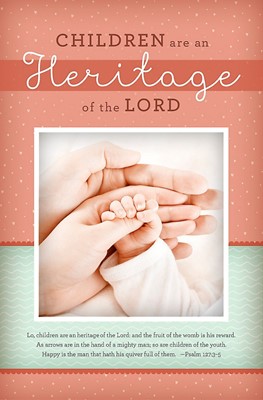 Children Are A Heritage Of The Lord Bulletin (Pack of 100) (Bulletin)