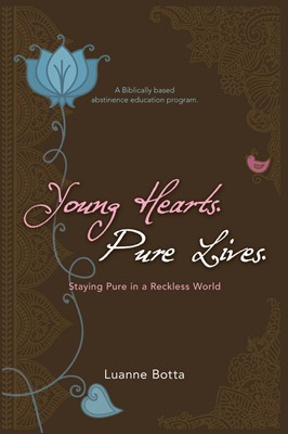 Young Hearts Pure Lives: Staying Pure In A Reckless World (Paperback)