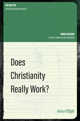 Does Christianity Really Work? (The Big Ten) (Paperback)