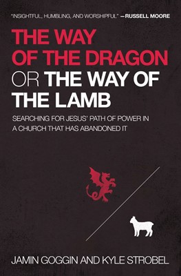 The Way Of The Dragon Or The Way Of The Lamb (Paperback)