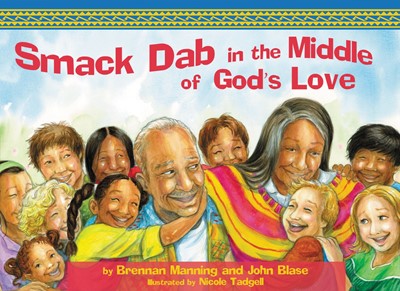 Smack Dab in the Middle of God's Love (Hard Cover)