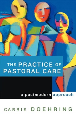 The Practice of Pastoral Care (Paperback)