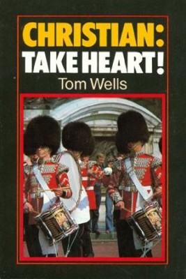 Christian: Take Heart! (Paperback)