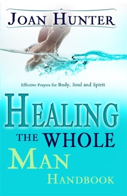 Healing The Whole Man Handbook (Paperback)
