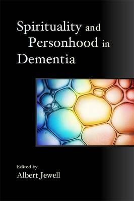 Spirituality and Personhood in Dementia (Paperback)