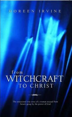 From Witchcraft To Christ (Paperback)