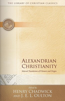 Alexandrian Christianity (Paperback)