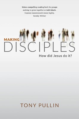 Making Disciples: How Did Jesus Do It? (Paperback)