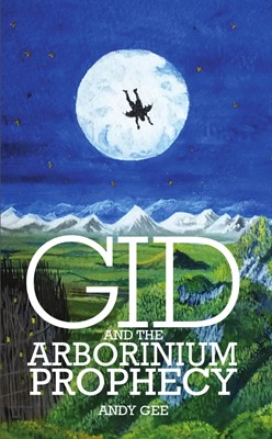 Gid And The Arborinium Prophecy (Paperback)