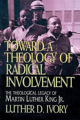 Toward a Theology of Radical Involvement (Paperback)