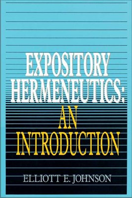 Expository Hermeneutics: An Introduction (Paperback)