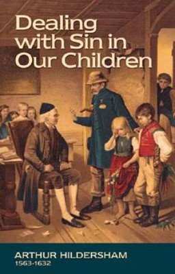 Dealing With Sin In Our Children (Paperback)