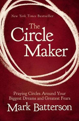 The Circle Maker (Hard Cover)