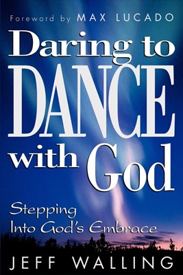 Daring to Dance with God (Paperback)