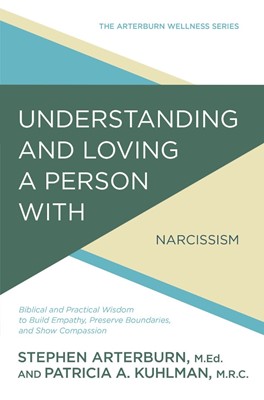Understanding & Loving A Person With Narcissism (Paperback)