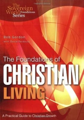 Foundations Of Christian Living (Paperback)