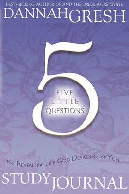 Five Little Questions that Reveal the Life God Designed (Paperback)