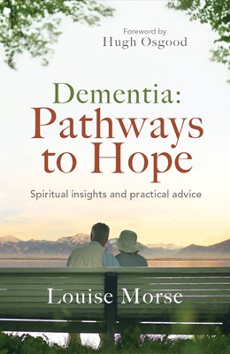 Dementia: Pathways To Hope (Paperback)