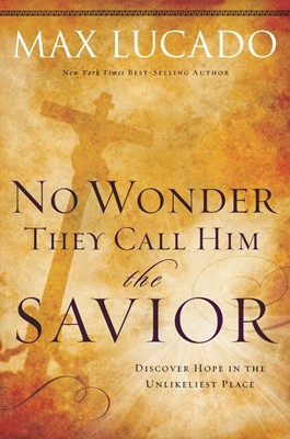 No Wonder They Call Him The Savior (Paperback)
