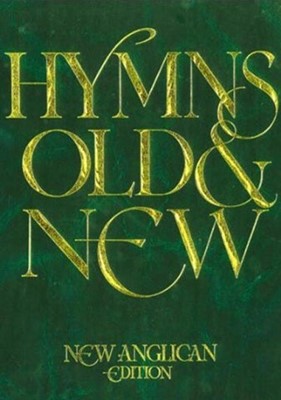 New Anglican Hymns Old & New - Full Music (Hard Cover)
