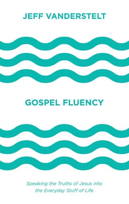 Gospel Fluency (Hard Cover)