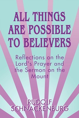 All Things Are Possible to Believers (Paperback)