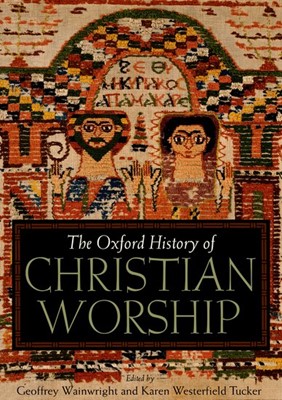 The Oxford History Of Christian Worship (Hard Cover)