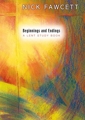 Beginnings and Endings Lent Study (Paperback)