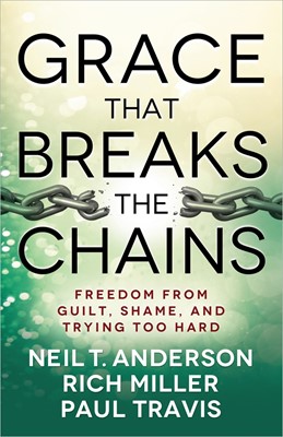 Grace That Breaks The Chains (Paperback)