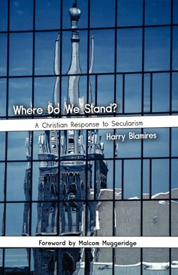 Where Do We Stand? A Christian Response to Secularism (Paperback)