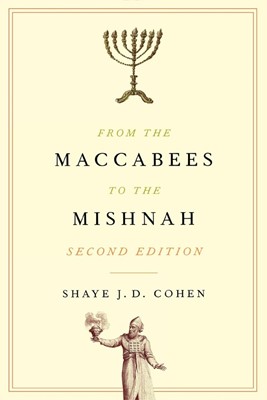 From the Maccabees to the Mishnah (Paperback)